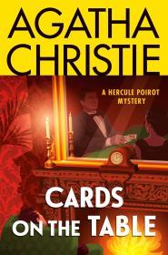 Cards on the Table                                                                                                                                    <br><span class="capt-avtor"> By:Christie, Agatha                                  </span><br><span class="capt-pari"> Eur:16,24 Мкд:999</span>